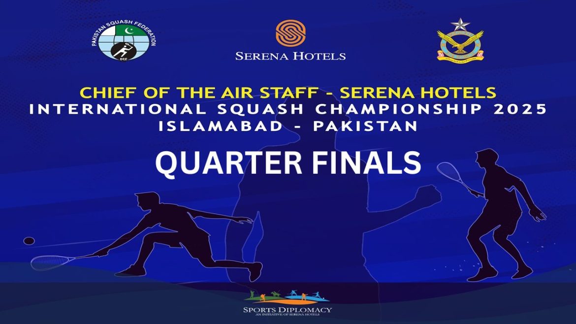 CAS‑Serena Hotels International Squash Championship 2025 – Quarter‑Finals