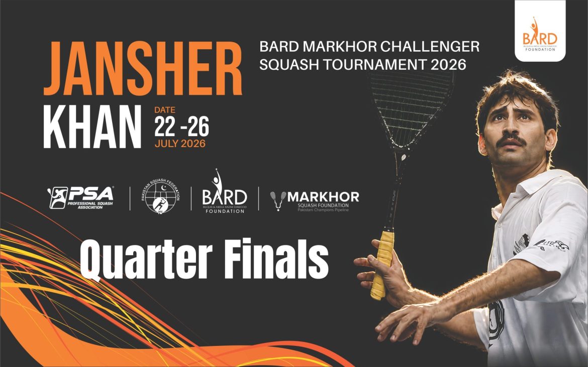 QUARTER FINALS COMPLETED JANSHER KHAN – BARD – MARKHOR CHALLENGER SQUASH TOURNAMENT 2026