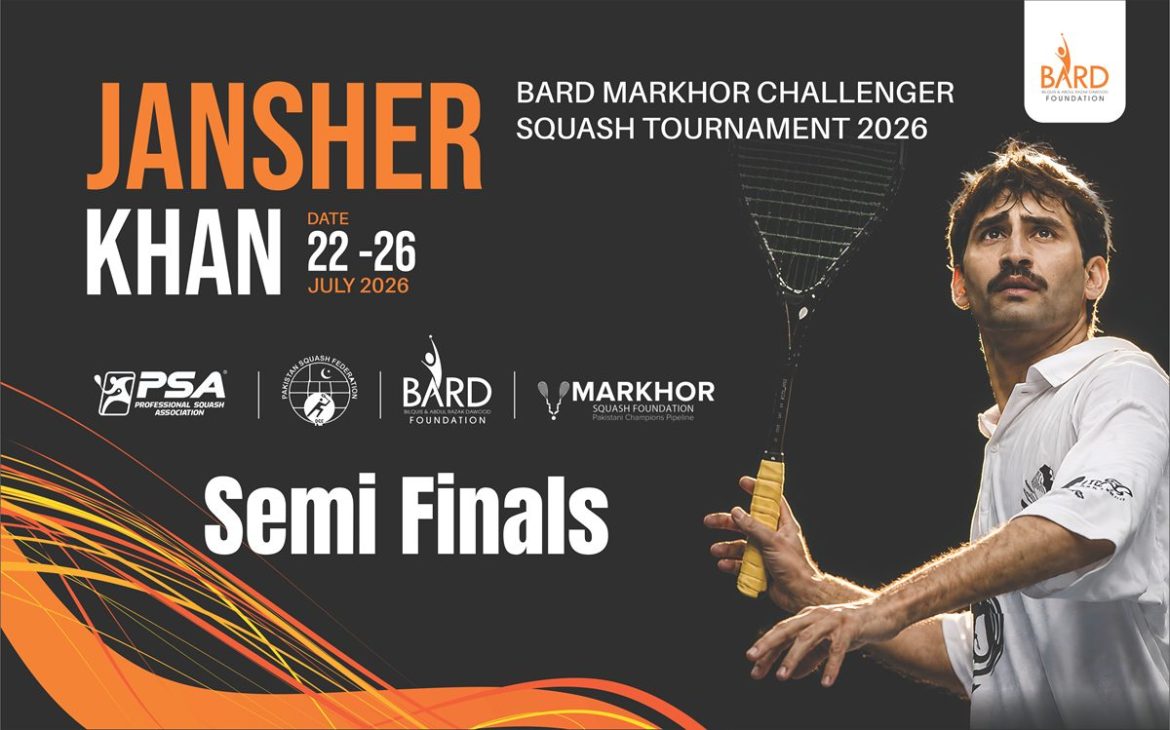 WATCH LIVE SEMIFINALS JANSHER KHAN – BARD – MARKHOR CHALLENGER SQUASH TOURNAMENT 2026